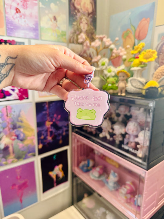 Please Don't Talk To Me Keychain