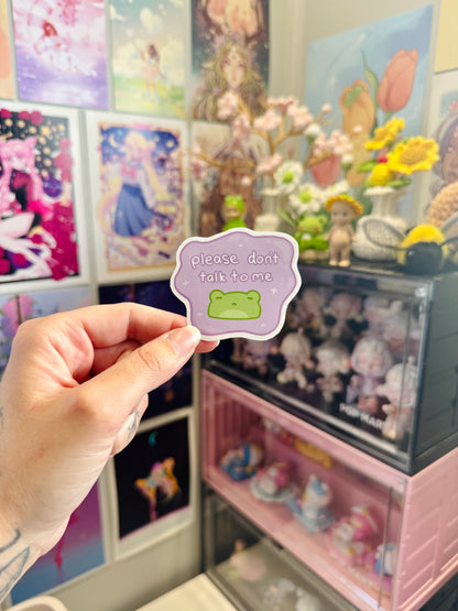 Please Don't Talk To Me Sticker